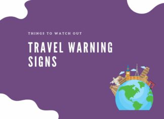 Travel Warning Signs: Things to Watch Out Travel Warning Signs
